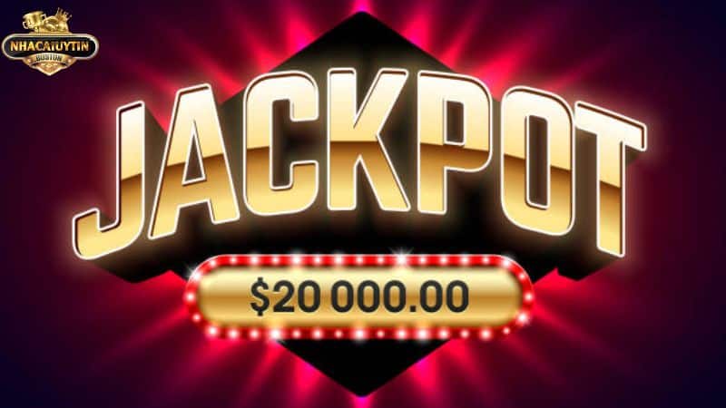 Jackpot là gì? Cách tăng cơ hội trúng Jackpot